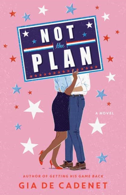 Gia De Cadenet - Not the Plan : A Novel - Hardback
