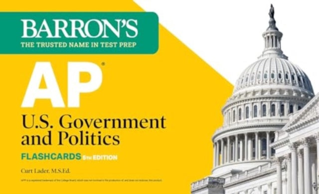 Curt Lader - AP U.S. Government and Politics Flashcards, Fifth Edition