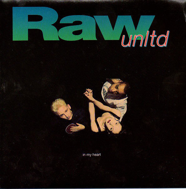 Raw Unltd. - In My Heart - Used Vinyl Record 7"