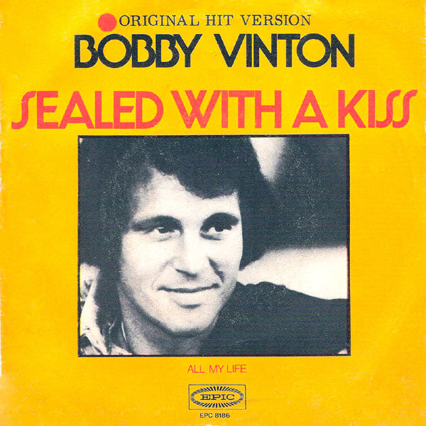 Bobby Vinton - Sealed With A Kiss / All My Life - Used Vinyl Record 7