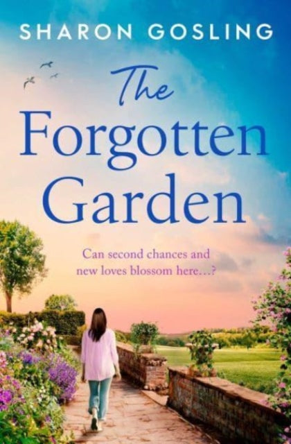 Sharon Gosling - Forgotten Garden : Warm, romantic, enchanting - the n