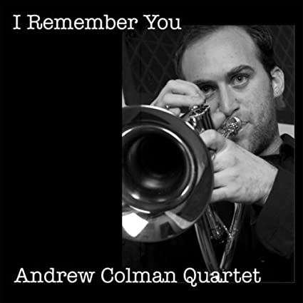 COLMAN ANDREW QUARTE - I REMEMBER YOU - CD
