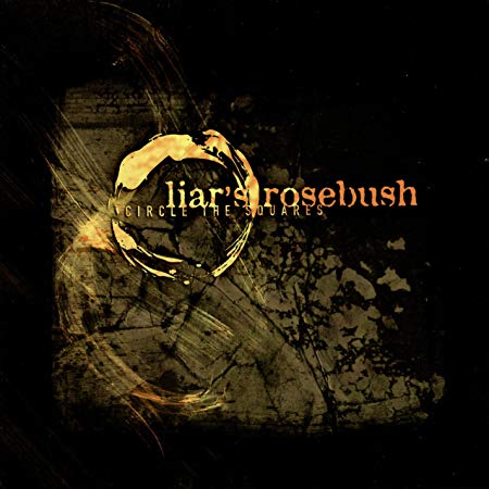 Liar's Rosebush - Circle The Squares - CD