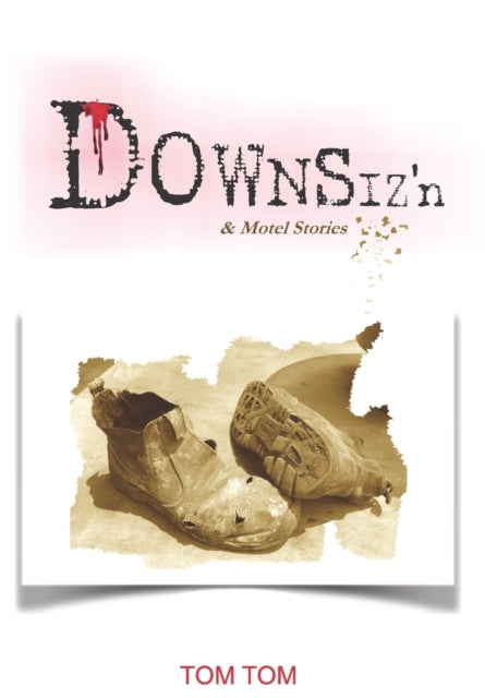 om - DOWNSIZ'n  & Motel Stories - New paperback or softback