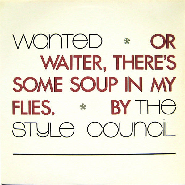 Style Council - Wanted Or Waiter, There's Some Soup In My Flies - Use