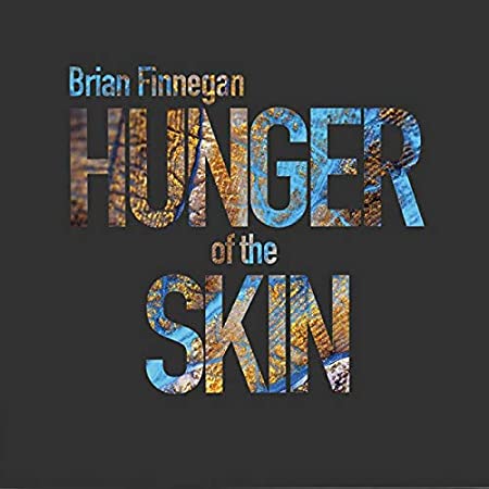 BRIAN FINNEGAN - HUNGER OF THE SKIN - CD