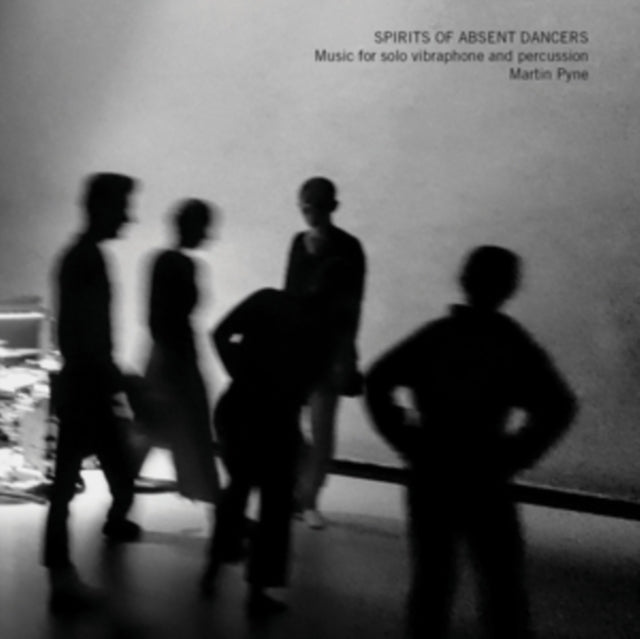 Martin Pyne - Spirits of Absent Dancers - CD