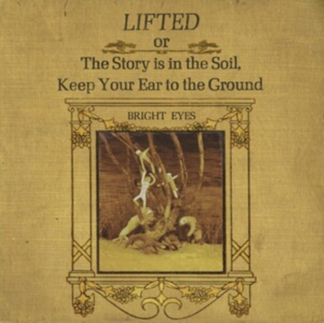 BRIGHT EYES - LIFTED OR THE STORY IS IN THE SOIL KEEP YOUR EAR - CD