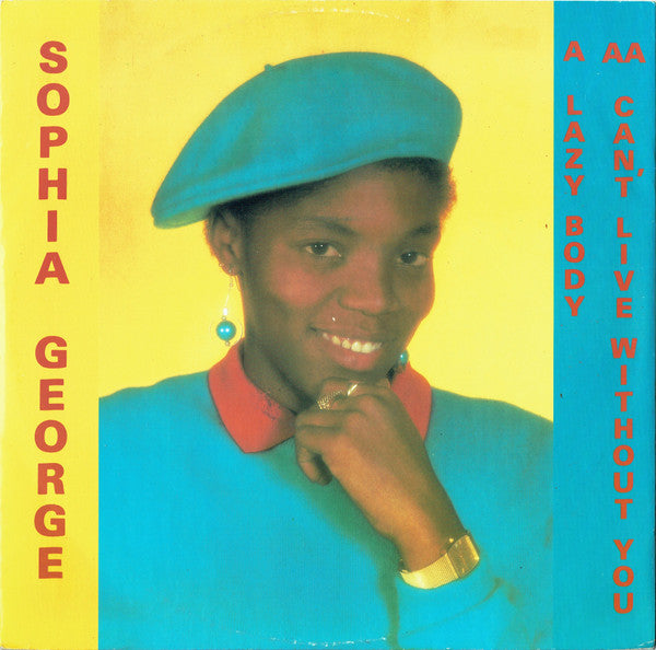 Sophia George - Lazy Body / Can't Live Without You - Used Vinyl Reco