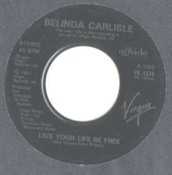 Belinda Carlisle - Live Your Life Be Free - Used Vinyl Record 7"