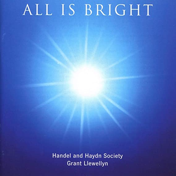 HANDEL & HAYDN SOCIE - ALL IS BRIGHT - CD
