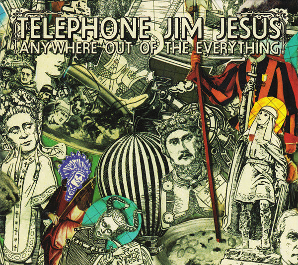 Telephone Jim Jesus - Anywhere Out Of The Everything - Used CD