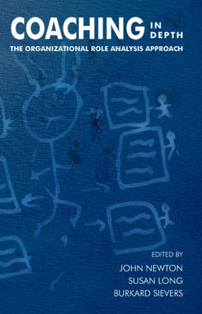Coaching in Depth : The Organizational Role Analysis Approach - New Pa