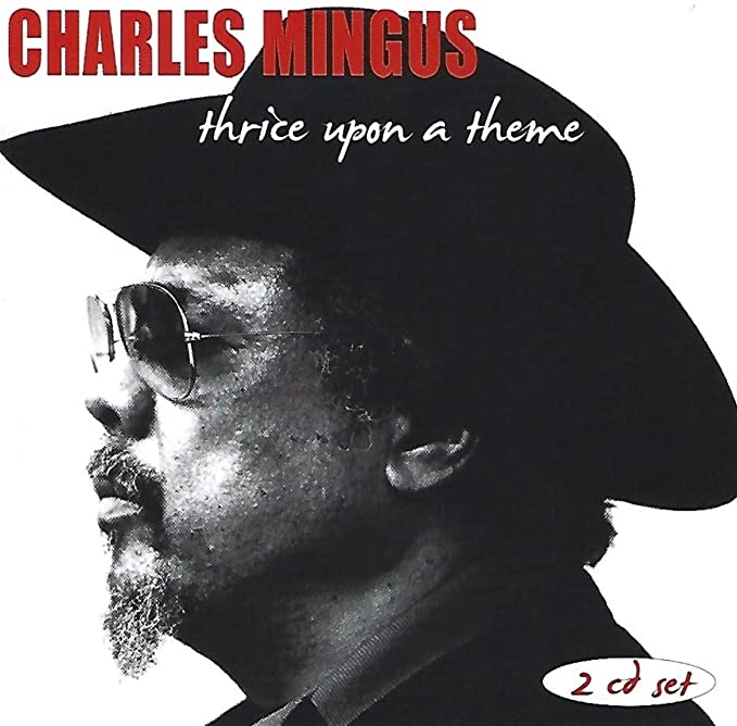 MINGUS CHARLES - THRICE UPON A THEME - CD