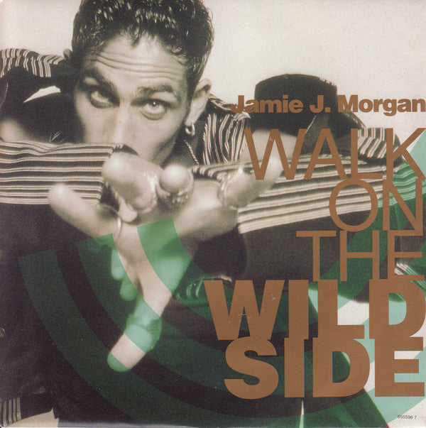Jamie J. Morgan - Walk On The Wild Side - Used Vinyl Record 7"