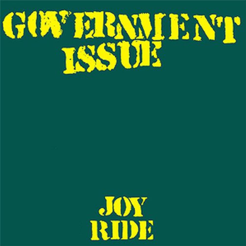 GOVERNMENT ISSUE - JOY RIDE - Vinyl Record