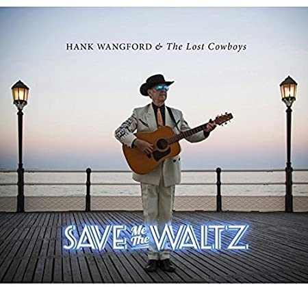 Hank Wangford & The - Save Me The Waltz - CD