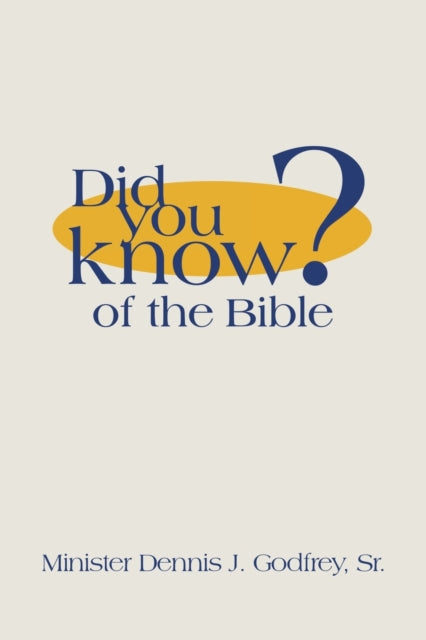 Godfrey Sr. - Did You Know? of the Bible - New paperback or softback