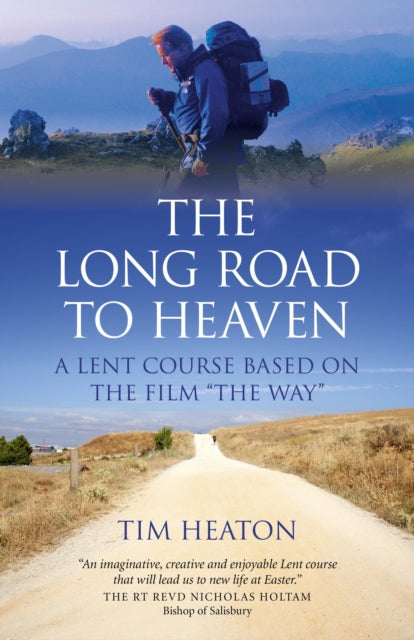 Tim Heaton - Long Road to Heaven : A Lent Course Based on the Film "Th