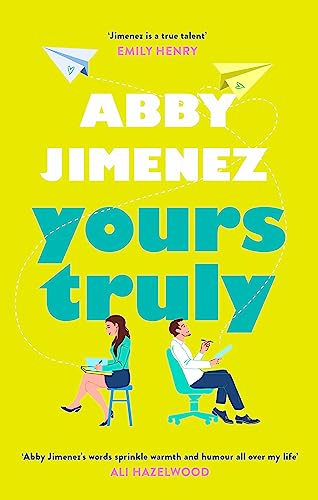 Abby Jimenez - Yours Truly : A charming and hilarious second-chance ro