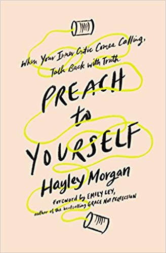 Hayley Morgan - Preach to Yourself   When Your Inner Critic Comes Call