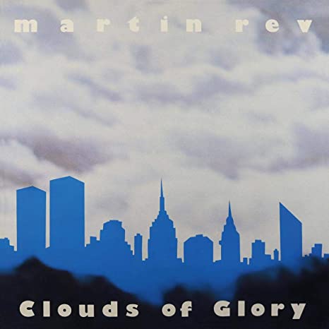 MARTIN REV - CLOUDS OF GLORY - Vinyl Record