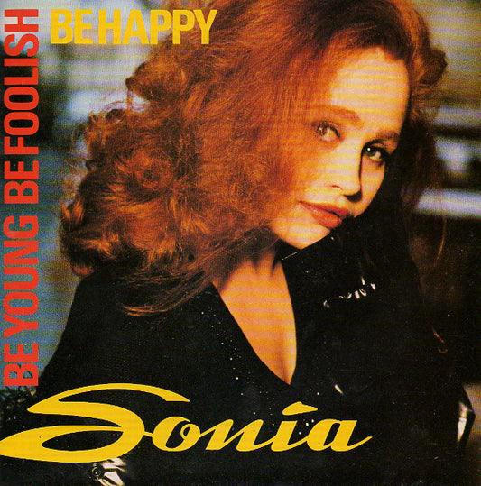 Sonia - Be Young, Be Foolish, Be Happy - Used Vinyl Record 7"