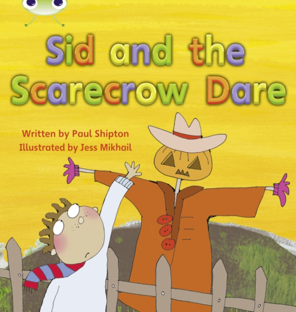 Paul Shipton - Bug Club Phonics Set 22 Sid and the Scarecrow Dare - Pa