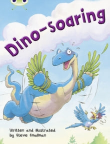 Steve Smallman - Bug Club Independent Fiction Year Two Orange A Dino-s