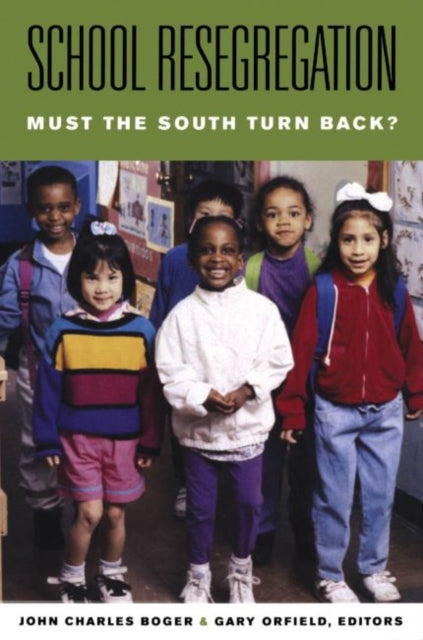 Boger - School Resegregation  Must the South Turn Back? - New paperbac