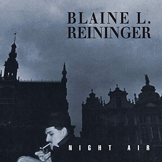 Blaine L. Reininger - Night Air - CD