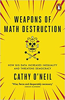 Cathy O'Neil - Weapons of Math Destruction : How Big Data Increase