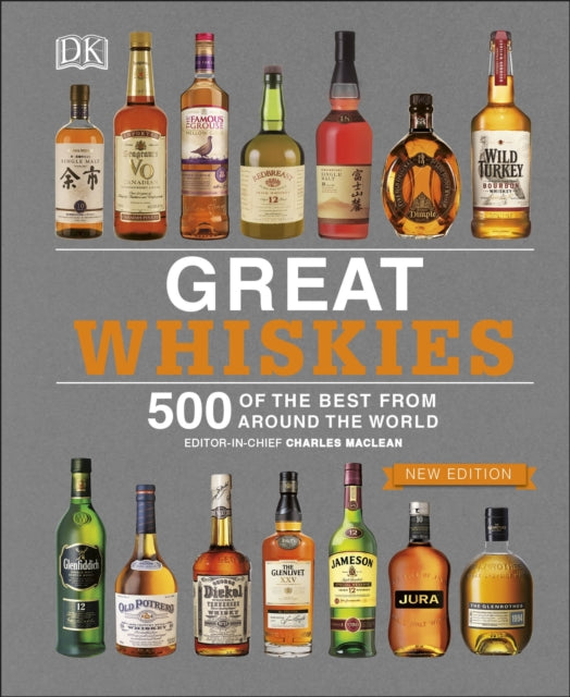 DK - Great Whiskies : 500 of the Best from Around the World - Hardback