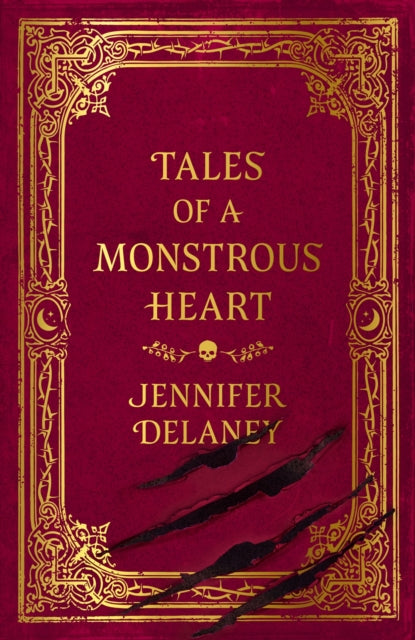 Jennifer Delaney - Tales of a Monstrous Heart : The hauntingly beautif