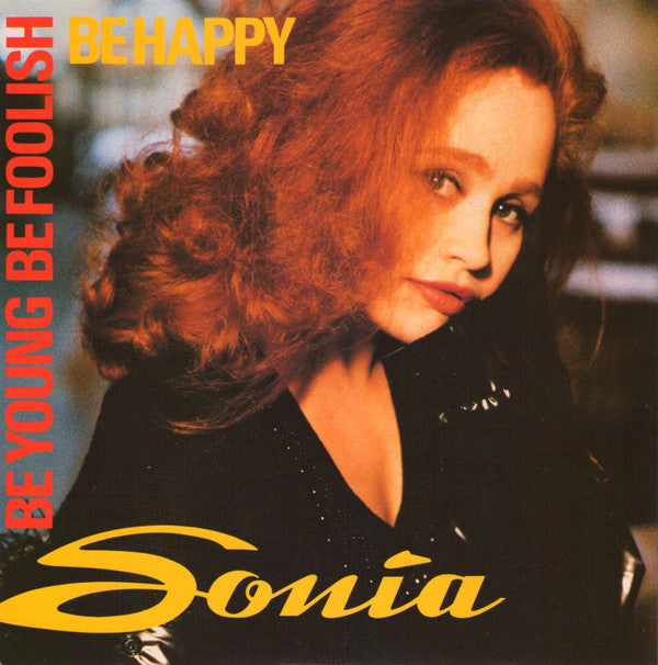 Sonia - Be Young, Be Foolish, Be Happy - Used Vinyl Record 7"