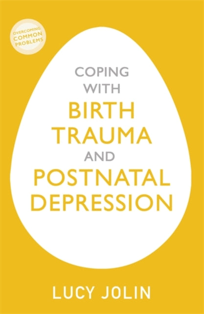 Lucy Jolin - Coping with Birth Trauma and Postnatal Depression - Paper