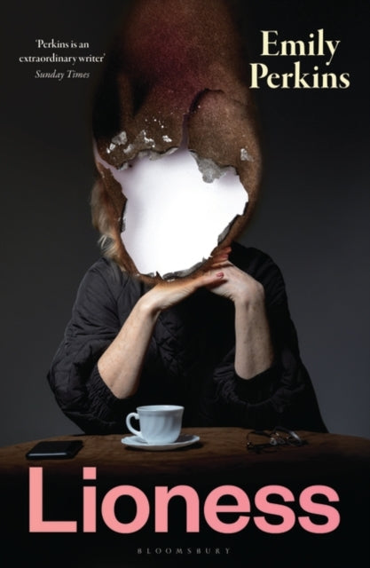 Emily Perkins - Lioness : The bold new novel from the Women's Prize Lo