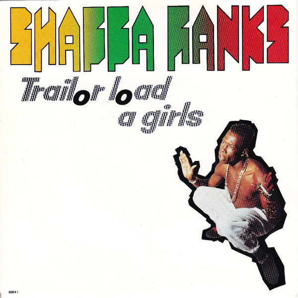 Shabba Ranks - Trailor Load A Girls - Used Vinyl Record 7"