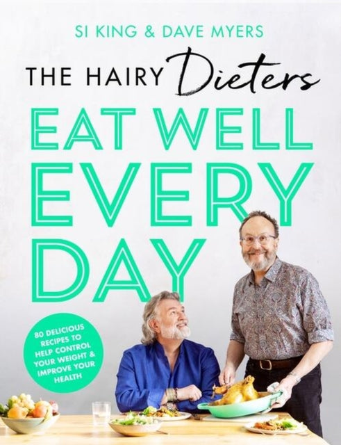 Hairy Bikers - Hairy Dieters' Eat Well Every Day   80 Delicious Re
