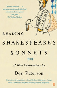 Don Paterson - Reading Shakespeare's Sonnets : A New Commentary -