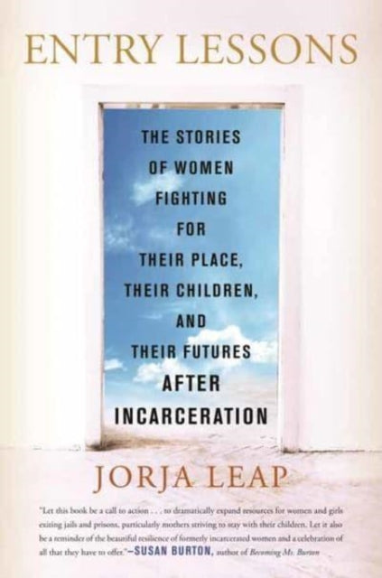 Jorja Leap - Entry Lessons : The Stories of Women Fighting for Their P