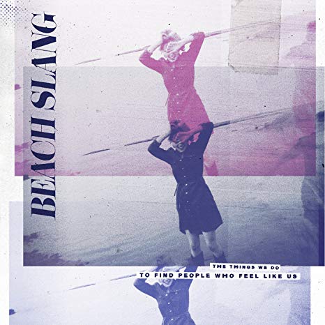 Beach Slang - Things We Do To Find People Who Feel Like Us - CD