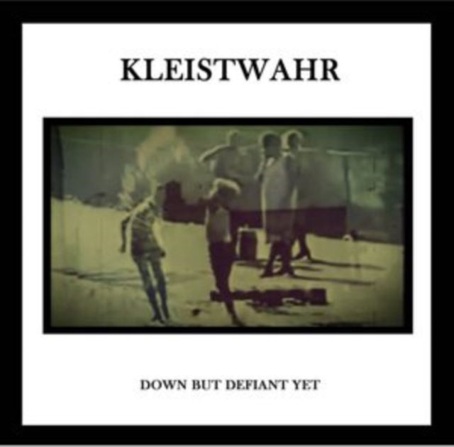 KLEISTWAHR - DOWN BUT DEFIANT YET/ACCEPTANCE IS NOT RESPECT - Vinyl R
