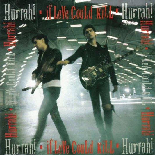 Hurrah! - If Love Could Kill - Used Vinyl Record 7"