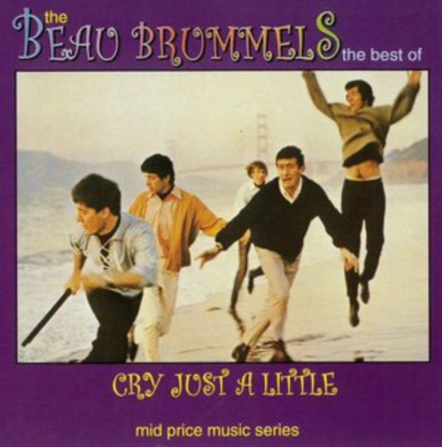 BEAU BRUMMELS - CRY JUST A LITTLE: THE BEST OF - CD