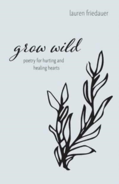 Friedauer - Grow Wild - New paperback or softback