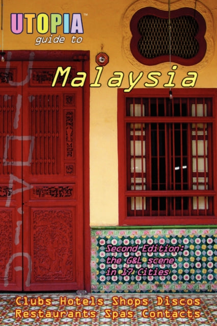 Goss - Utopia Guide to Malaysia (2nd Edition)  The Gay and Lesbian Sce