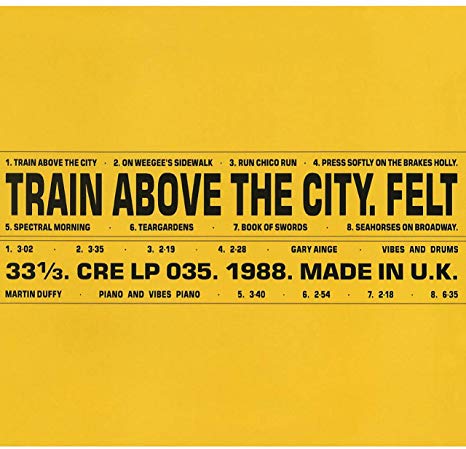 Felt - Train Above the City - Vinyl Record Vinyl