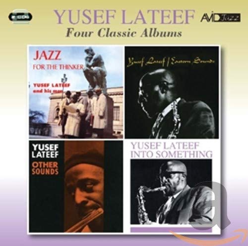 YUSEF LATEEF - Four Classic Albums (Jazz For The Thinker / Eastern Sou