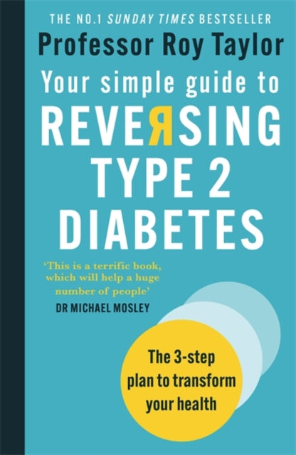 Professor Roy Taylor - Your Simple Guide to Reversing Type 2 Diabetes